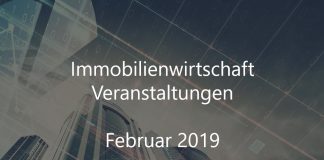 Immobilien Veranstaltungen Immobilienwirtschaft Februar 2019 Real Estate Event