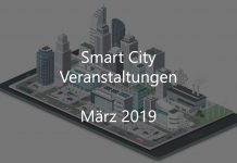 Smart City Events – März 2019 Smart City März 2019 Veranstaltungen Gebaute Welt Stadtentwicklung Digital