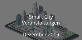 Smart City Dezember 2019 Event Stadtentwicklung Digital Mobilität Energie Gebaute Welt
