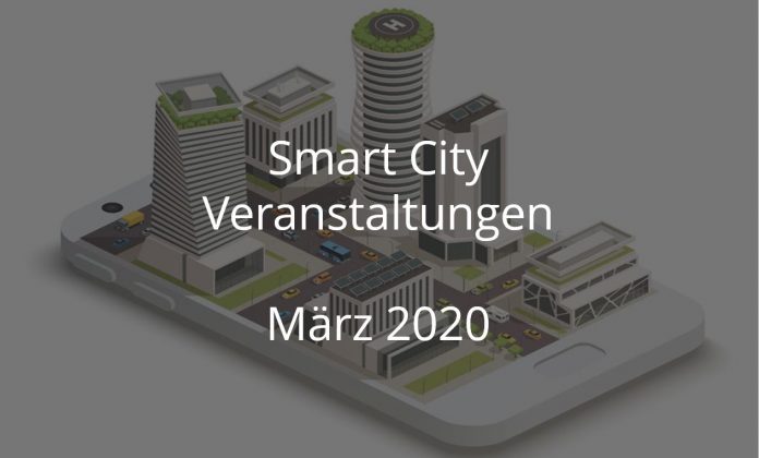 smart city märz 2020 events veranstaltungen digitale stadt