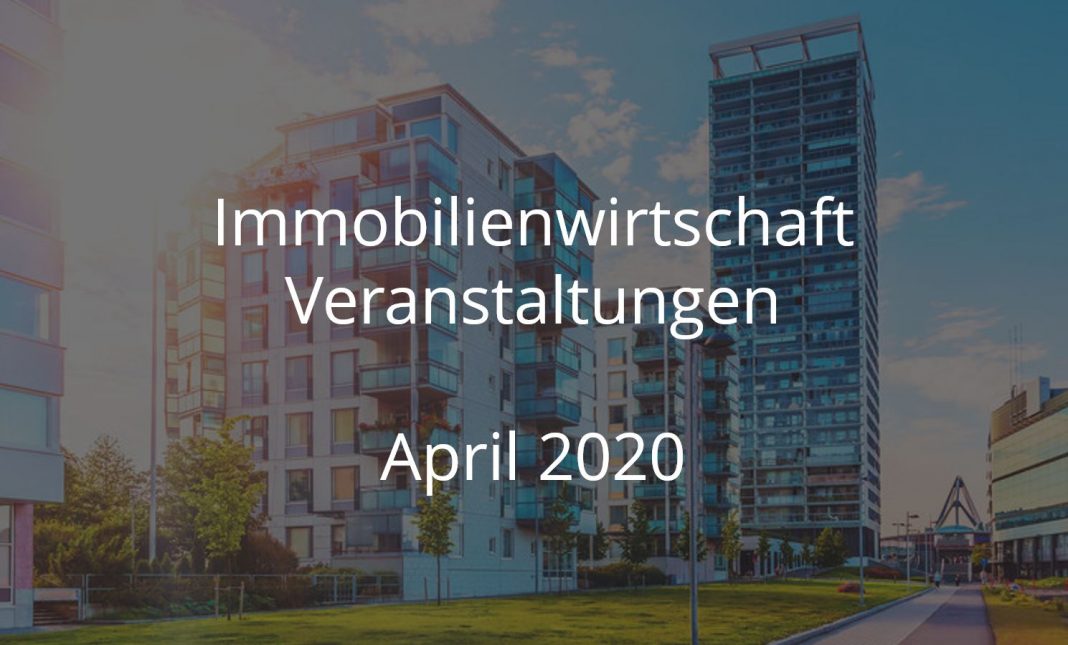 Immobilienwirtschaft Events April 2020