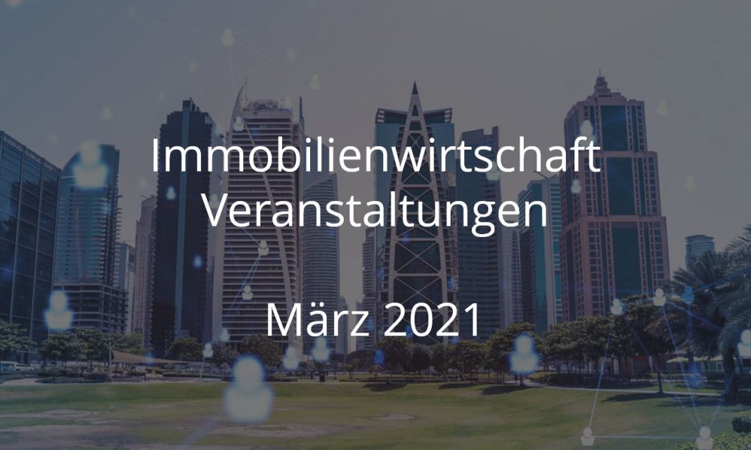 immobilienwirtschaft märz 2021