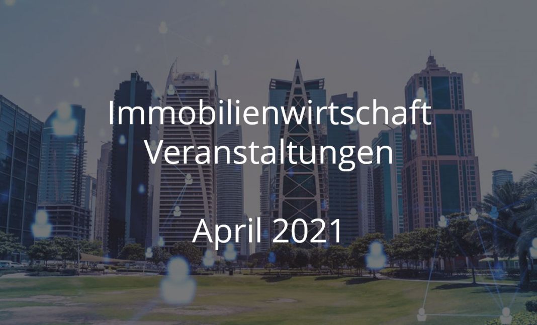 immobilienwirtschaft april 2021