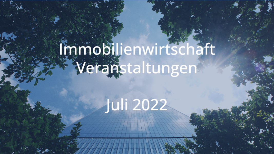 Immobilienwirtschaft Juli 2022