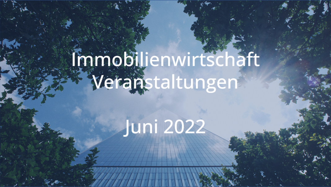 immobilienwirtschaft juni 2022